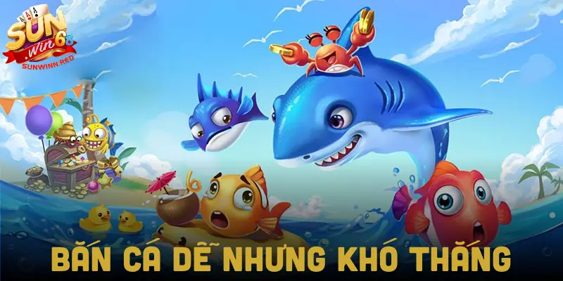 Lý do thua phổ biến khi chơi Bắn Cá SUNWIN