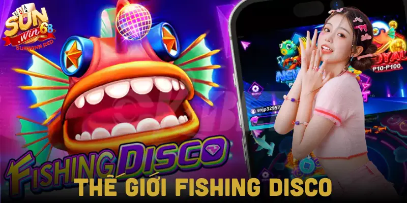 Giới thiệu trò chơi Fishing disco