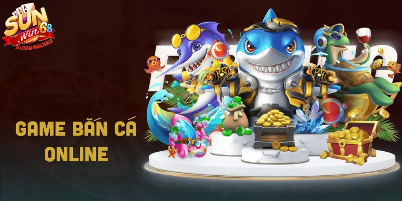 Game Bắn Cá Online
